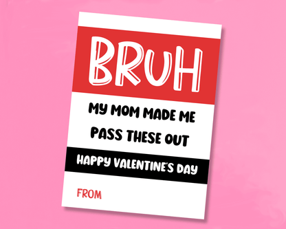 mage featuring the big word "BRUH" with a smaller text underneath saying "my mom made me pass these out" and the word "From."