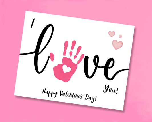 Handprint art with the message "I Love You" and "Happy Valentine's Day" with space where the "O" in "Love" is for the handprint.